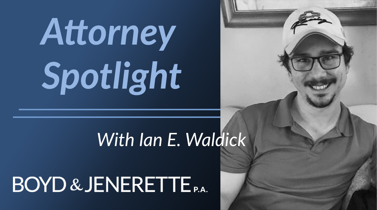 Attorney Spotlight - Ian E. Waldick Attorney Spotlight - Ian E. Waldick